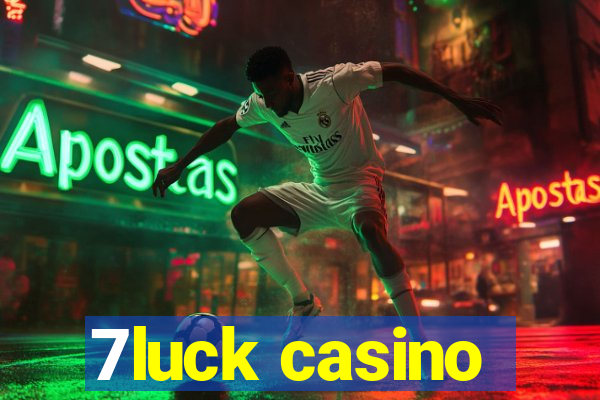 7luck casino